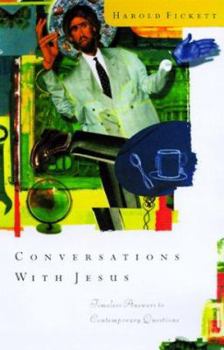 Paperback Conversations with Jesus: Unexpected Answers to Contemporary Questions Book