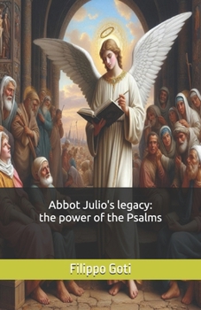Paperback Abbot Julio's legacy: the power of the Psalms Book