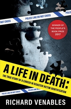 Paperback A Life in Death: The True Story of a Career in Disaster Victim Identification Book