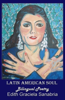 Paperback Latin American Soul: Bilingual Poetry English-Spanish Book