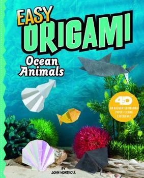 Hardcover Easy Origami Ocean Animals: 4D an Augmented Reading Paper Folding Experience Book