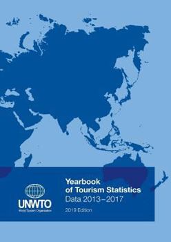 Paperback Yearbook of Tourism Statistics: Data 2013 - 2017, 2019 Edition Book