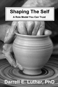 Paperback Shaping The Self: A Role Model You Can Trust Book