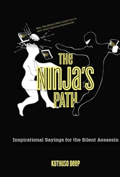Hardcover Ninja's Path: Inspirational Sayings for the Silent Assassin Book