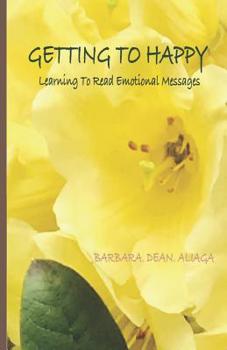 Paperback Getting to Happy: Learning To Read Emotional Messages: Color Interior Book