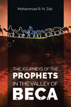 Paperback The Journeys of the Prophets: In the Valley of Beca Book
