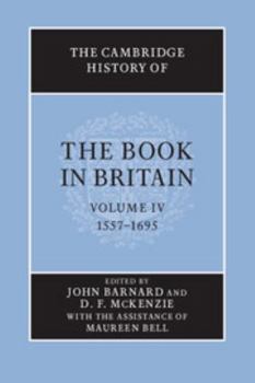 The Cambridge History of the Book in Britain, Vol. 4 - Book #4 of the Cambridge History of the Book in Britain
