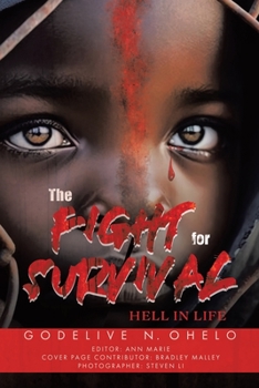 Paperback The Fight for Survival: Hell In Life Book