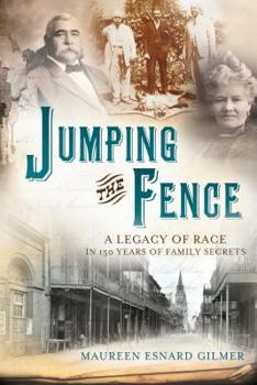 Paperback Jumping the Fence: A Legacy of Race in 150 Years of Family Secrets Book
