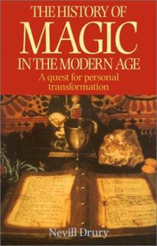 Hardcover The History of Magic in the Modern Age: The Quest for Personal Transformation Book