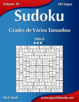 Paperback Sudoku Grades de Vários Tamanhos - Difícil - Volume 39 - 282 Jogos [Portuguese] Book