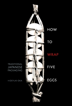 Paperback How to Wrap Five Eggs: Traditional Japanese Packaging Book