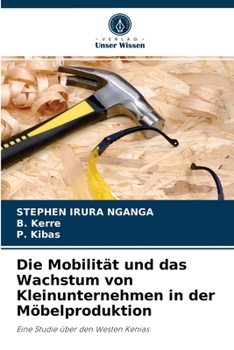 Paperback Die Mobilität und das Wachstum von Kleinunternehmen in der Möbelproduktion [German] Book