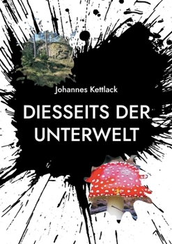 Diesseits der Unterwelt (German Edition)