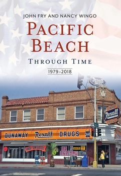 Paperback Pacific Beach Through Time: 1979-2018 Book