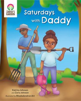 Hardcover Saturdays with Daddy (Zaria's Garden) Book
