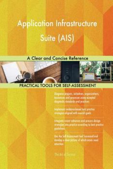 Paperback Application Infrastructure Suite (AIS) A Clear and Concise Reference Book