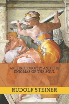 Paperback Anthroposophy and the Enigmas of the Soul Book