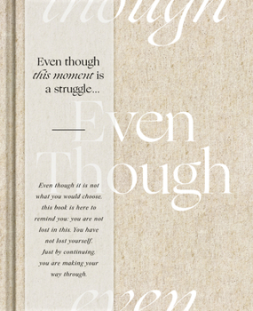 Even Though