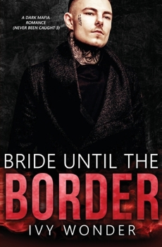 Paperback Bride Until the Border: A Dark Mafia Romance Book