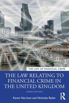 Paperback The Law Relating to Financial Crime in the United Kingdom Book