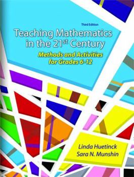 Paperback Teaching Mathematics in the 21st Century: Methods and Activities for Grades 6-12 Book