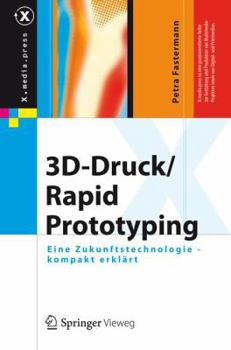 Hardcover 3d-Druck/Rapid Prototyping: Eine Zukunftstechnologie - Kompakt Erklärt [German] Book