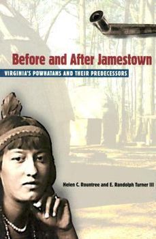 Paperback Before and After Jamestown: Virginia's Powhatans and Their Predecessors Book
