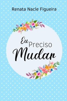 Paperback Eu Preciso Mudar [Portuguese] Book