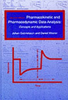 Hardcover Pharmacokinetic and Pharmacodynamic Data Analysis: Concepts and Applications, Second Edition Book