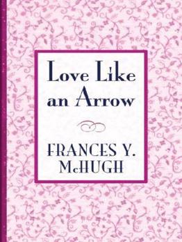 Hardcover Love Like an Arrow [Large Print] Book