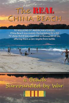 Paperback The Real China Beach: A Beach Surrounded by War Book