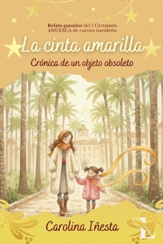 Paperback La cinta amarilla: Crónica de un objeto obsoleto [Spanish] Book