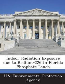 Paperback Indoor Radiation Exposure due to Radium-226 in Florida Phosphate Lands Book