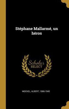 Hardcover Stéphane Mallarmé, un héros [French] Book