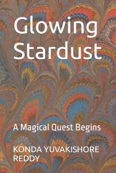 Paperback Glowing Stardust: A Magical Quest Begins Book