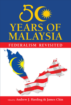 Paperback 50 Years of Malaysia: Federalism Revisited Book