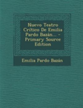 Paperback Nuevo Teatro Cr?tico De Emilia Pardo Baz?n... [Spanish] Book