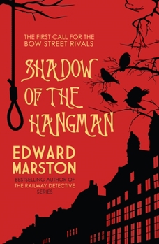 Shadow of the Hangman - Book #1 of the Bow Street Rivals