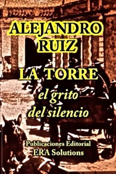 Paperback La torre el grito del silencio [Spanish] Book