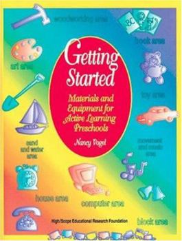 Paperback Getting Started: Materials and Equipment for Active Learning Preschools Book