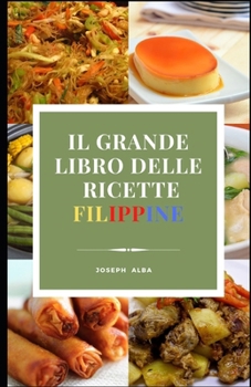 Paperback Il Grande Libro delle Ricette Filippine [Italian] Book