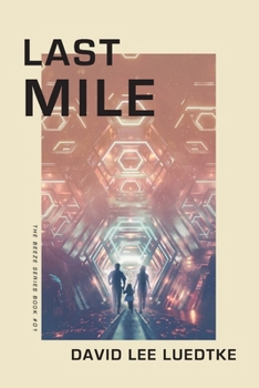 Paperback Last Mile: The Beeze Series Book #01 Book