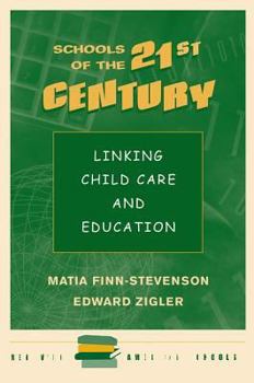 Paperback Schools Of The 21st Century: Linking Child Care And Education Book