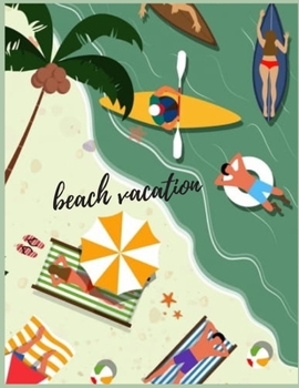 Beach Vacation: Coloring Book for Kids and Adults with Fun, Easy, and Relaxing (Coloring Books for Adults and Kids