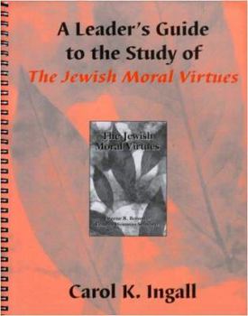 Paperback A Leader's Guide to the Study of the Jewish Moral Virtues Book