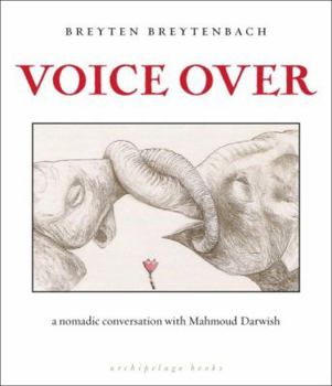 Paperback Voice Over: A Nomadic Conversation with Mahmoud Darwish Book