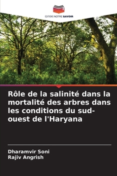Paperback Rôle de la salinité dans la mortalité des arbres dans les conditions du sud-ouest de l'Haryana [French] Book