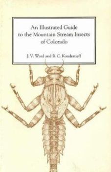 Paperback An Illustrated Guide to the Mountain Stream Insects of Colorado Book
