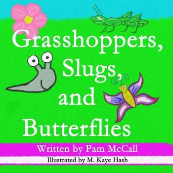 Paperback Grasshoppers, Slugs, and Butterflies Book